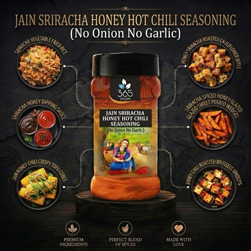 Jain Sriracha Honey Hot Chilli Seasoning | No Onion No Garlic | Jain-Friendly | Sweet Heat | 365 Spicery
