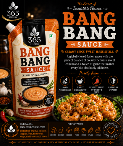 Bang Bang Sauce | Jain-Friendly No Onion No Garlic | Vegan | No Artificial Colours | 365 Spicery