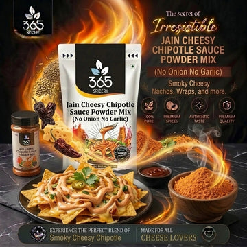 Jain Cheesy Chipotle Sauce Powder Mix | No Onion No Garlic | Premium Quality | No MSG | 365 Spicery