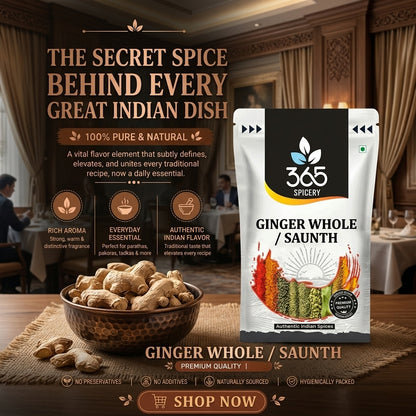 Ginger Whole | Premium Saunth | Natural Ingredients | No Artificial Colours | Essential Masala Chai Spice | 365 Spicery