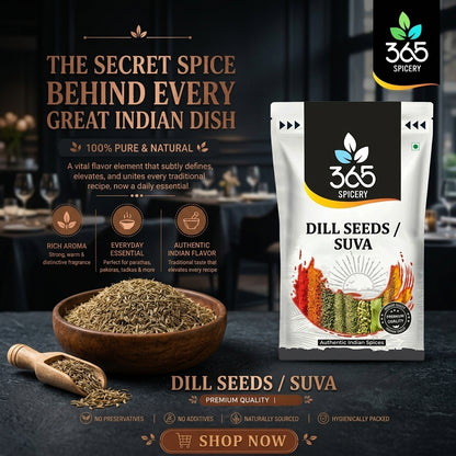 Dill Seeds | Pure Suva | Natural Ingredients | Gluten-Free | Aromatic Spice for Traditional Tempering | 365 Spicery
