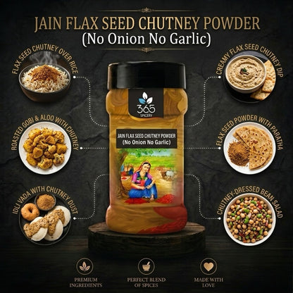 Jain Flax Seed Chutney Powder | No Onion No Garlic | Jain-Friendly | Gluten-Free | Healthy Superfood | 365 Spicery