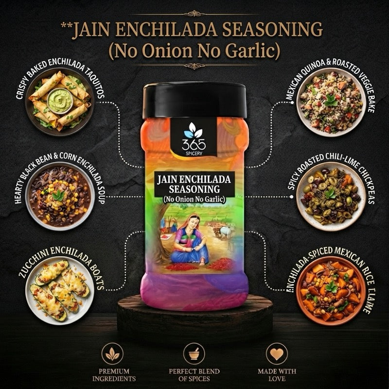 Jain Enchilada Seasoning | No Onion No Garlic | Jain-Friendly | Mexican Tex-Mex | No MSG | 365 Spicery