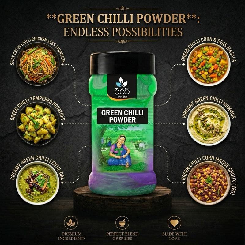 Green Chilli Powder | Fresh Zesty Spice for Gravies | Premium Quality | No MSG | 365 Spicery