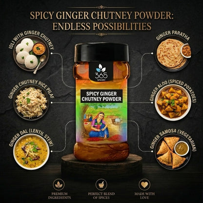 Spicy Ginger Chutney Powder | Zesty Digestive Condiment | No Artificial Flavours | 365 Spicery